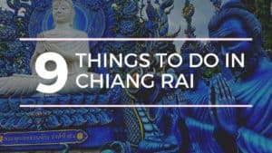 Read more about the article Chiang Rai Travel Guide: 9 Must-See Things to do in Chiang Rai