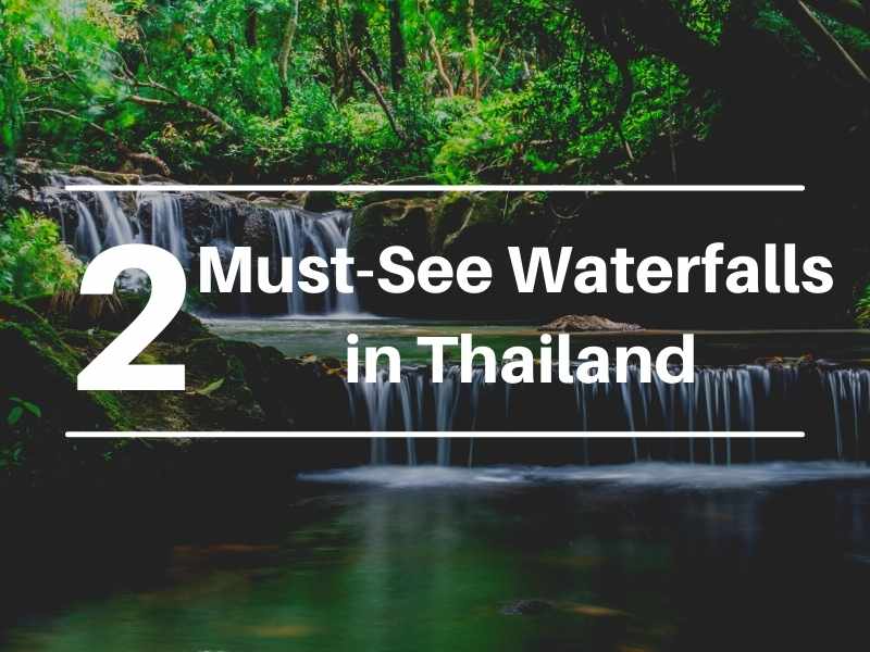 You are currently viewing 2 Must-See Kanchanaburi Waterfalls in Thailand